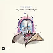 The ground beneath our feet / The Knights