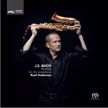 Bach partitas~ Arrangement for saxophone / Raaf Hekkema (SACD Hybrid)