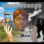 Ewan Dobson / Acoustic Metal:Double CD
