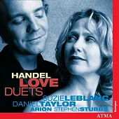 Handel love duets / Suzie Leblanc, Daniel Taylor, Stephen Stubbs