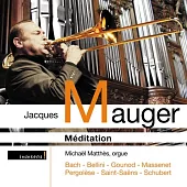 Méditation - Ave Maria / Jacques Mauger; Michael Matthes