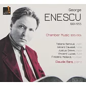 Chamber Music 1895 - 1906 / Tatiana Samouil; Vincent Lucas; Gérard Caussé; Frédéric Mellardi; Justus Grimm; Carmen-Elena Rotaru;