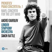Prokofiev/Piano Concerto No 1; Ravel/Piano Concerto for the Left Hand / Simon Rattle-Andrei Gavrilov-London Symphony Orchestra