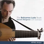The Balcarres Lute Book / Sylvain Bergeron