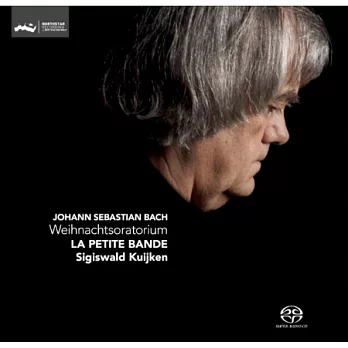 Bach Weihnachtsoratorium / La Petite Bande, Sigiswald Kuijken (2 SACD Hybrid)