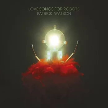 Patrick Watson / Love Songs For Robots (Vinyl+7＂)