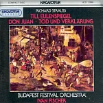 R. Strauss : Don Juan / Till Eulenspiegels Iustige Streiche / Tod und Verklarung / Ivan Fischer / Jean-Philippe Tremblay