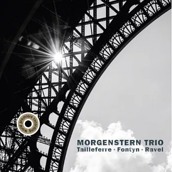 Ravel,Tailleferre and Fontyn piano trio / Morgenstern Trio