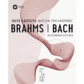 Brahms / Bach (orchestrated by Schoenberg) / Jacek Kaspszyk / Warsaw Philharmonic