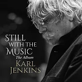 Still With The Music / Karl Jenkins