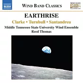 EARTHRISE: Music for Wind Band / MTSU Wind Ensemble, Thomas