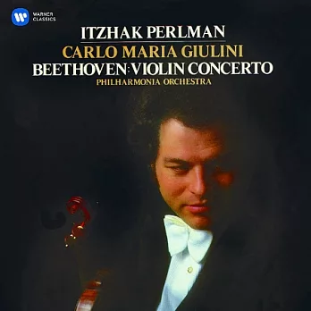 Beethoven: Violin Concerto / Itzhak Perlman, Carlo Maria Giulini / Philharmonia Orchestra