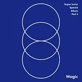 SUPER JUNIOR / 出道十週年 紀念特別專輯Part.2『Magic』台壓版