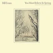 Bill Evans / You Must Believe In Spring (180g LP)