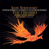Igor Stravinsky：The Firebird (The complete ballet in the original 1910) / Igor Stravinsky (Conductor)