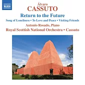 Alvaro Cassuto: Return to the Future / Rosado, Cassuto, Royal Scottish National Orchestra