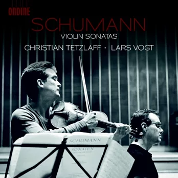 Schumann: Sonatas for Violin and Piano/ Lars Vogt (piano), Christian Tetzlaff (violin)
