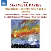 MAXWELL DAVIES: Strathclyde Concertos Nos. 9 and 10 / Scottish Chamber Orchestra, Maxwell Davies
