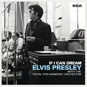 Elvis Presley / If I Can Dream: Elvis Presley with the Royal Philharmonic Orchestra