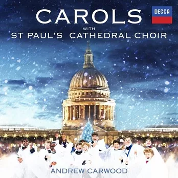 Carols With St Paul’S Cathedral Choir / Simon Johnson, organ / Andrew Carwood, Director  / St Paul’s Cathedral Choir
