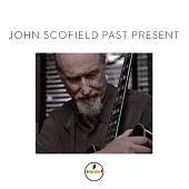 John Scofield / Past Present