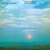 Gary Burton / Chick Corea: Crystal Silence