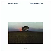 Pat Metheny : Bright Size Life