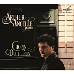 Chopin & Dutilleux : Piano Works / Arthur Ancelle
