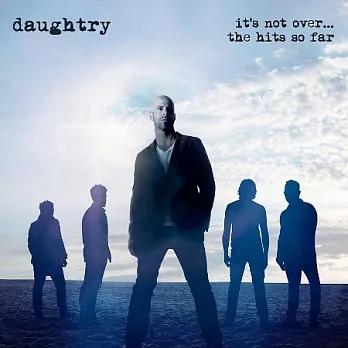 Daughtry / It’s Not Over...The Hits So Far