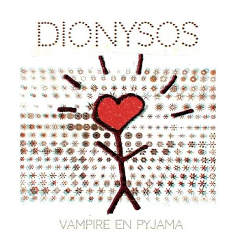 Dionysos / Vampire En Pyjama