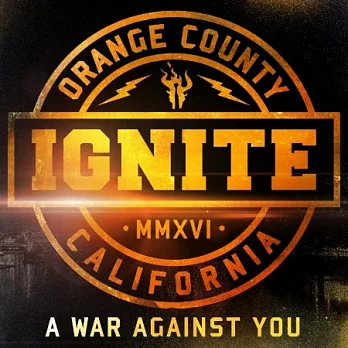 Ignite / A War Against You