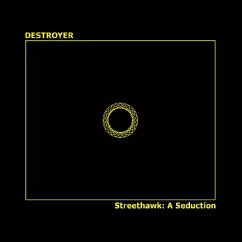 Destroyer / Streethawk：A Seduction (Vinyl)