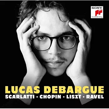 Scarlatti, Chopin, Liszt, Ravel / Lucas Debargue