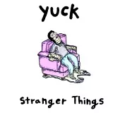 Yuck / Strange Things