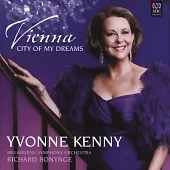 Vienna City of My Dreams / Yvonne Kenny, Richard Bonynge