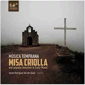 Misa Criolla and popular devotion in early music / Adrian Rodriguez Van der Spoel