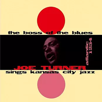 Joe Turner / The Boss Of The Blues