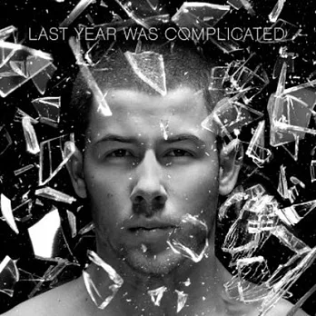Nick Jonas / Last Year Was Complicated