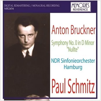 Schmitz conducts Bruckner symphony No.0 / Paul Schmitz