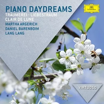 Piano Dreams / Martha Argerich, Daniel Barenboim, Lang Lang