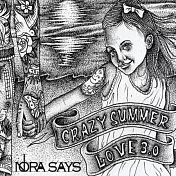 Nora Says / Crazy Summer Love III (CD)