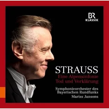 理查．史特勞斯：阿爾卑斯交響曲、死與變容 / 楊頌斯(指揮)巴伐利亞廣播交 響樂團