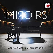 鏡 - 拉威爾：鋼琴作品 / 亞歷山大‧克里奇 (CD)