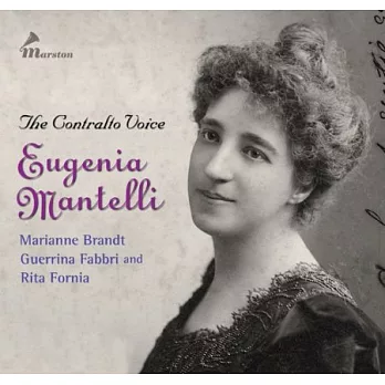 The Contralto Voice~ Eugenia Mantelli complete recordings (2CD)