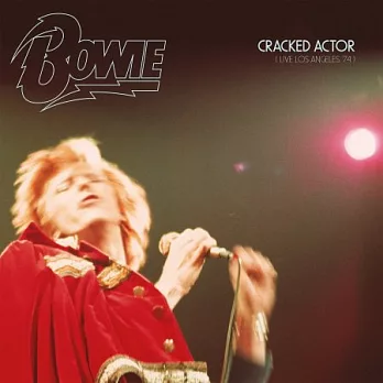 David Bowie / Cracked Actor (Live in Los Angeles ’74) (2CD limited edition)