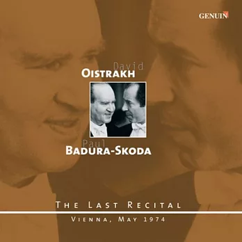 歐伊斯特拉赫：最後音樂會 / 歐伊斯特拉赫(小提琴)、巴杜拉-史寇達(鋼琴) (2CD)