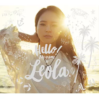 Leola / Hello! My name is Leola.【CD+DVD初回盤】
