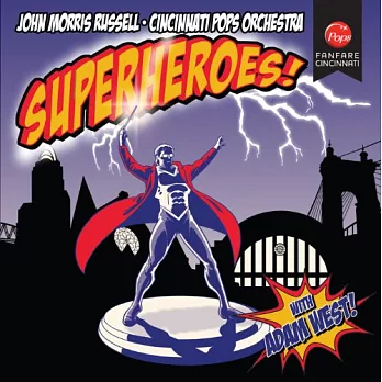 「超級英雄們!!」電影配樂 / 莫里斯．羅素(指揮)辛辛那提大眾管弦樂團