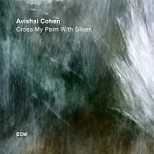 Avishai Cohen Quartet / Cross My Palm With Silver (CD)