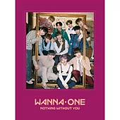 WANNA ONE / 1-1=0 [NOTHING WITHOUT YOU] 改版 (韓國進口版)